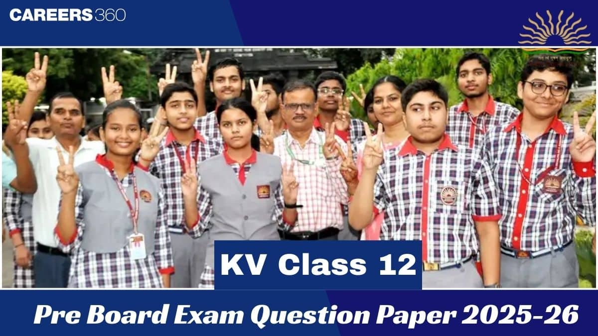 KV Class 12 Pre Board Exam Question Paper 2025-26: Download Answer Key & Solution PDF